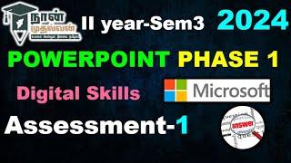 POWERPOINT PHASE-1 | Assignment1 | SEM3| 2024| DIGITAL SKILLS |#answersdotcom||#naanmudhalvan