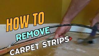 How To Remove Carpet Old Strips