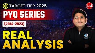 Real Analysis for TIFR 2025 Previous Year Questions | 2014-23 PYQs | L14