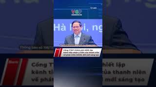 Cổng TTĐT Chính phủ tiếp nhận ý kiến của thanh niên về phát triển KHCN, đổi mới sáng tạo