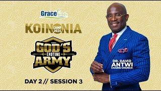 KOINONIA CAMP 2024 DAY 2 //SESSION 3 //WITH REV. DR. DAVID ANTWI