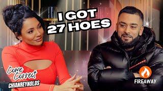 I GOT 27 HO3S | Frenzo Harami & Chian Reynolds NEW SHOW | COME CORRECT S1 E1