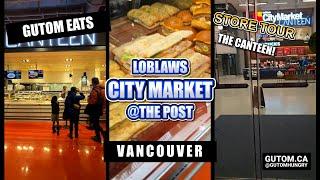 CANTEEN FOOD COURT AT LOBLAWS CITY MARKET VANCOUVER POST | #FOOD #STREETFOOD #LOBLAWS