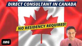 How to Directly Be a Consultant in Canada Without Residency