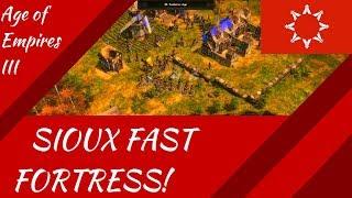 Sioux Fast Fortress Strategy! AoE III