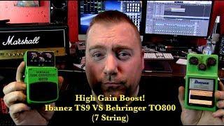 High Gain Boost! Ibanez TS9 VS Behringer TO800 (7 String)