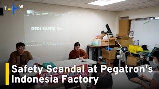 Labor Activists Say Pegatron Must Improve Safety at Indonesia Plant｜TaiwanPlus News