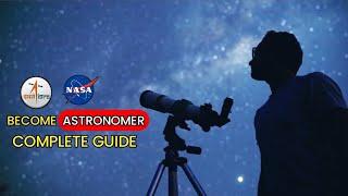 How to become An Astronomer in India ? | 2024 Full Guide