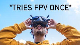 I’m an FPV pilot now