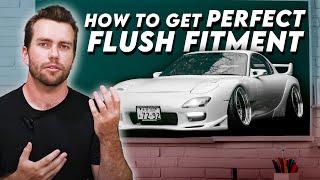 HOW TO GET THE PERFECT FLUSH FITMENT ON ANY CAR