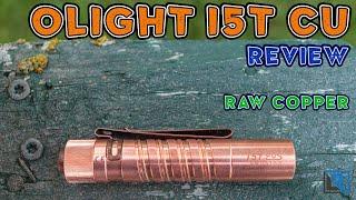 Olight i5T Cu Review (AA, 300 Lumens, Raw Copper, Great EDC)