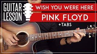 Wish You Were Here Guitar Lesson  Pink Floyd Complete Guitar Tutorial |Chords + Solos + TAB|