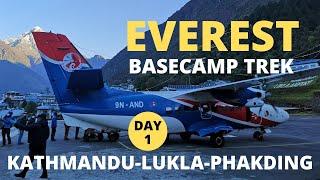 EVEREST BASE CAMP TREK - DAY 1 KATHMANDU - LUKLA - PHAKDING