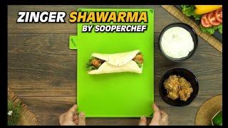 Zinger Shawarma | Zinger Shawarma by Khadija Zahra | #zingershawarma 