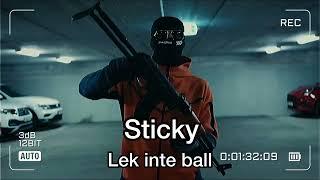 Sticky - Lek Inte Ball (osläppt)