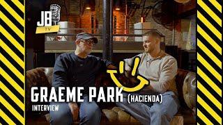 GRAEME PARK | ILLEGAL Raves, HACIENDA Memories & HOUSE Music Legacy | Ep.04