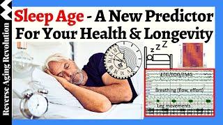 "Sleep Age" – A NEW Predictor For YOUR Health & Longevity