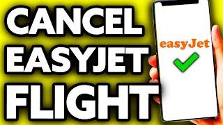 How To Cancel Easyjet Flight Online Step By Step