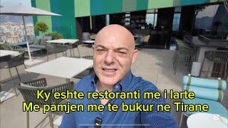 Blendi Fevziu | Ky eshte restoranti me i larte me pamjen me te bukur ne Tirane