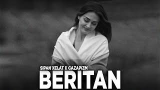 Sipan Xelat X Gazapizm - Beritan / Prod. Burako Beats