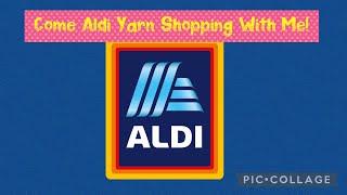 Come Aldi Yarn Shopping With Me