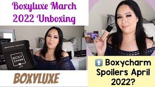 Boxycharm Boxyluxe March 2022 Premium Unboxing & Possible April 2022 Spoilers