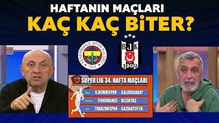 Fenerbahçe-Beşiktaş ve haftanın maçları kaç kaç biter?  İşte yorumcularımızın skor tahminleri