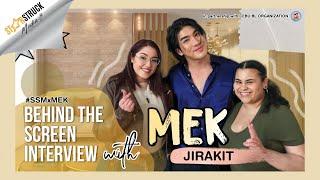 Behind the Screen: Mek Jirakit