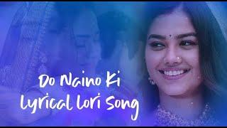 Molkki Lori song -Do Naino Ki Tum do Kiran - lyrical song !!