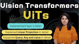 Vision Transformer explained in detail | ViTs