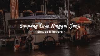 Simpang Limo Ninggal Janji (Slowed & Reverb)