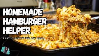 HOMEMADE CHEESY HAMBURGER HELPER | QUICK & EASY 20-MINUTE ONE POT MEAL| KID APPROVED!