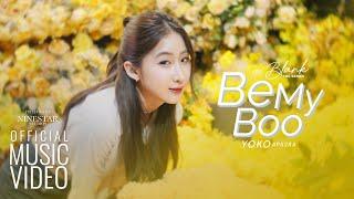 Yoko Apasra - Be My Boo   (OFFICIAL MV)