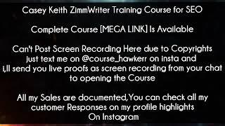 Casey Keith ZimmWriter Training Course for SEO Course Download