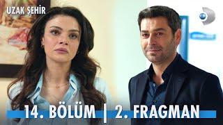 Uzak Şehir 14. Bölüm 2. Fragmanı | "Ağabeyinin karısına tutulmayacağını umuyordum..." @kanald