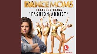 Fashion Addict (From "Dance Moms")