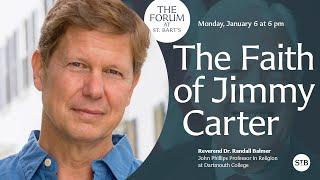 The Faith of Jimmy Carter | Special Edition of The Forum