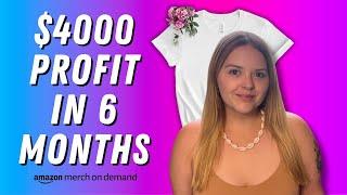 6 Month Amazon Merch on Demand Update for 2024 - My Side Hustle Selling T-Shirts Online!