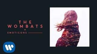 The Wombats - Emoticons (Official Audio)