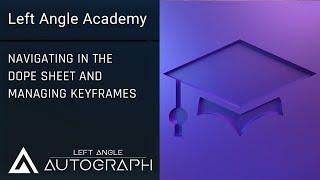 Navigating in the Dope Sheet and Managing Keyframes