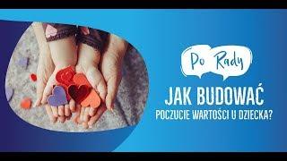 PoRady 2 – Jak budować poczucie wartości u dziecka?