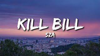 SZA - Kill Bill (Lyrics)