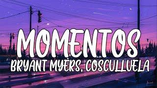 Bryant Myers ft Cosculluela - Momentos (Oficial Lyrics Video)