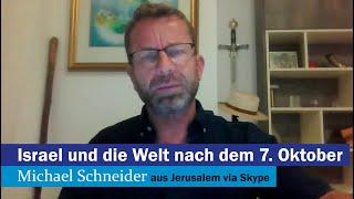 Israel und die Welt nach dem 7. Oktober | Michael Schneider