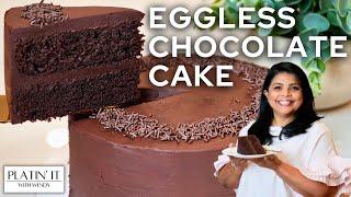 The EGGLESS Chocolate Cake You've Got To Try!