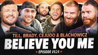 BISPING'S BELIEVE YOU ME Podcast: 624: Till, Cejudo, Błachowicz & Brady