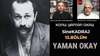 SineKADRAJ 12. Bölüm | Yaman Okay  @cinemascom