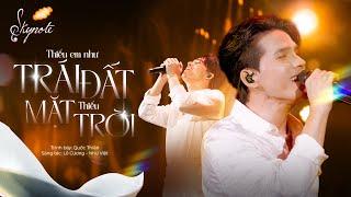 THIẾU EM NHƯ TRÁI ĐẤT THIẾU MẶT TRỜI - Quốc Thiên | Live Concert SKYNote - Hà Nội