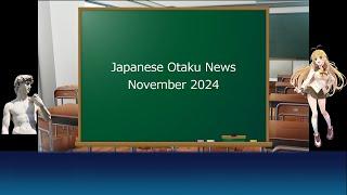 Japanese Otaku News Summary (November 2024)