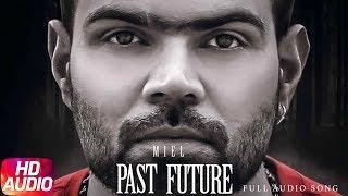 Past Future | Full Audio Song | Miel | Latest Punjabi Song 2018 | Speed Records